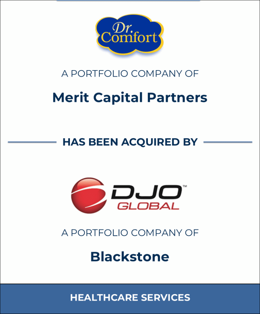 Dr. Comfort (Merit Capital Partners), Healthcare Investment Banking Tombstone — Bailey & Company