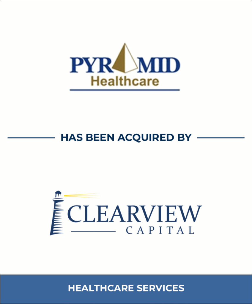 Pyramid Healthcare, Healthcare Investment Banking Tombstone — Bailey & Company