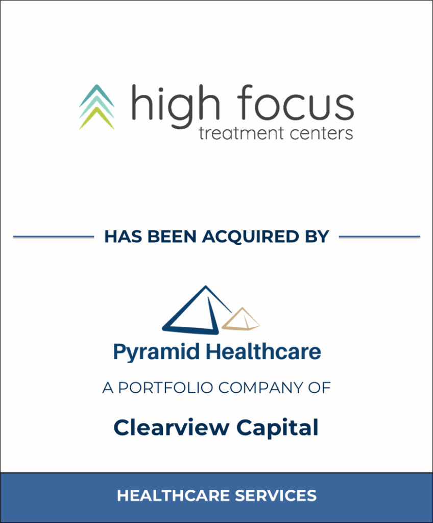 High Focus Treatment Centers, Healthcare Investment Banking Tombstone — Bailey & Company