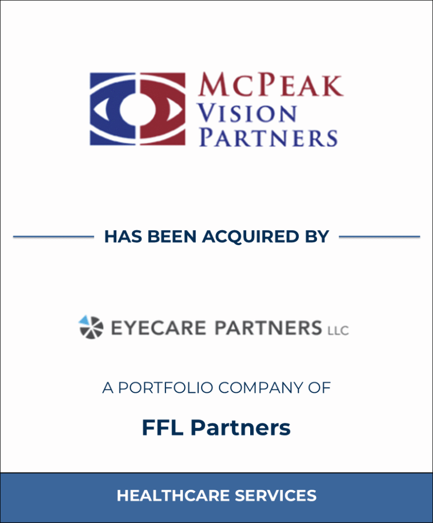 McPeak Vision Partners, Healthcare Investment Banking Tombstone — Bailey & Company