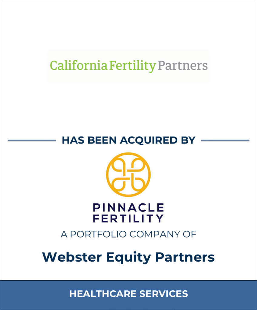 California Fertility Partners, Healthcare Investment Banking Tombstone — Bailey & Company