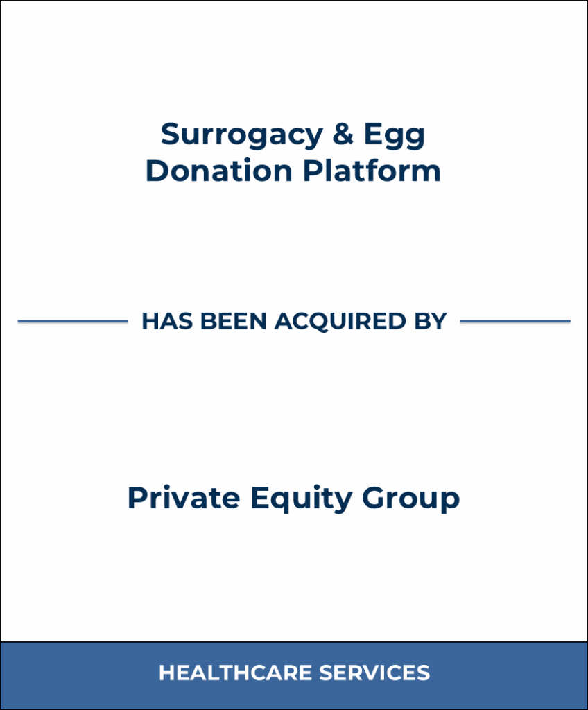 Surrogacy & Egg Donation Platform, Healthcare Investment Banking Tombstone — Bailey & Company