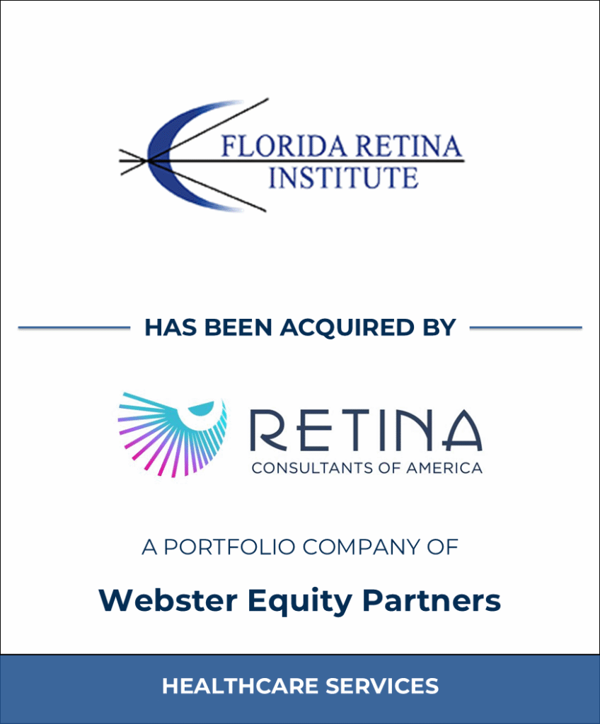 Florida Retina Institute, Healthcare Investment Banking Tombstone — Bailey & Company