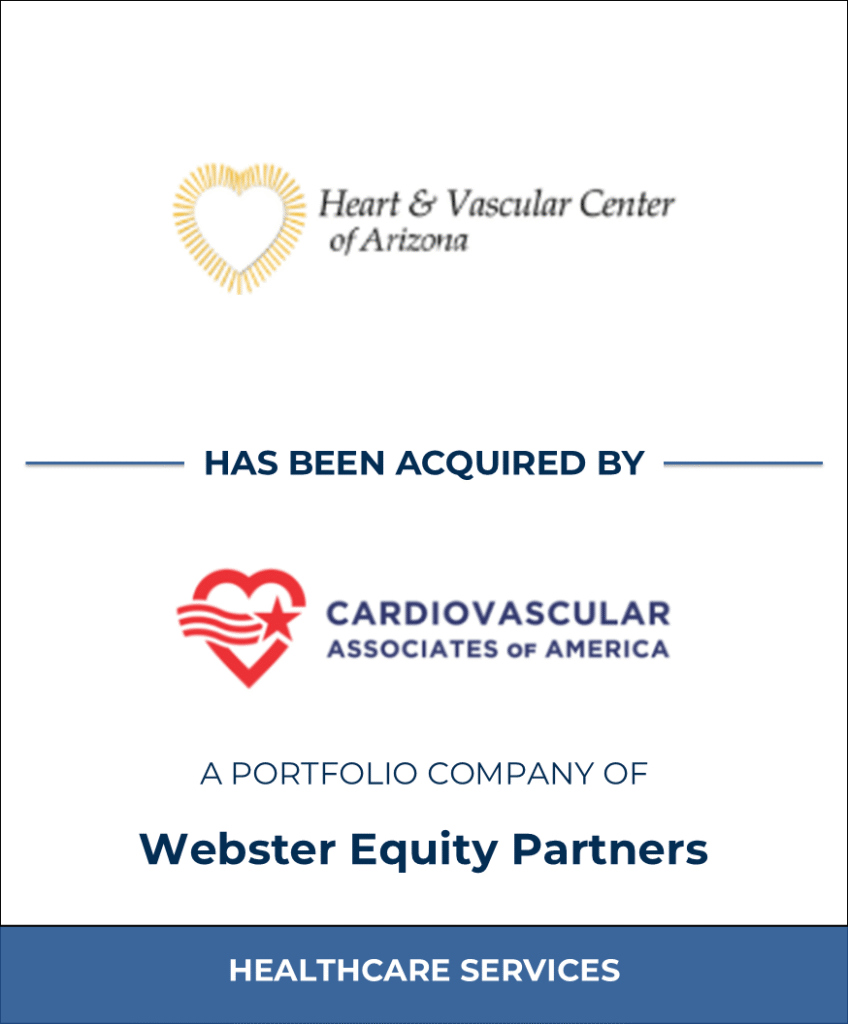 Heart & Vascular Center of Arizona, Healthcare Investment Banking Tombstone — Bailey & Company