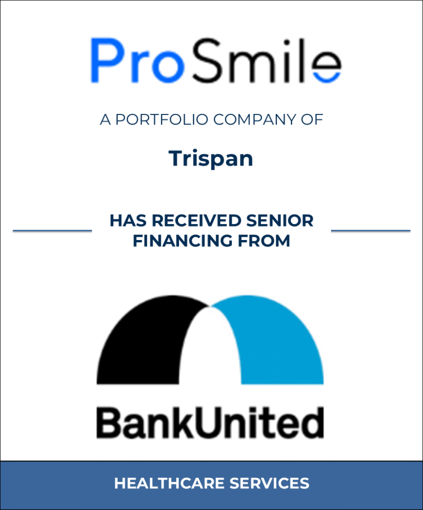 Prosmile, Healthcare Investment Banking Tombstone — Bailey & Company