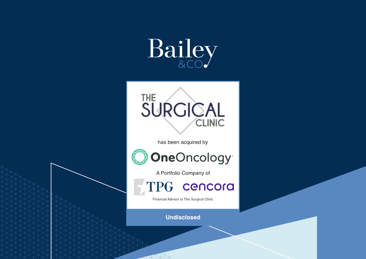 Bailey & Company Advises The Surgical Clinic on Its Announced Partnership with One Oncology