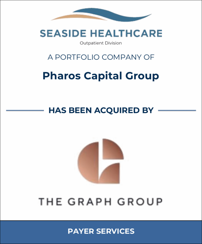 Seaside – Inpatient Division, Healthcare Investment Banking Tombstone — Bailey & Company