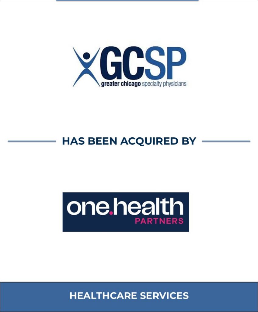 Greater Chicago Specialty Physicians, Healthcare Investment Banking Tombstone — Bailey & Company