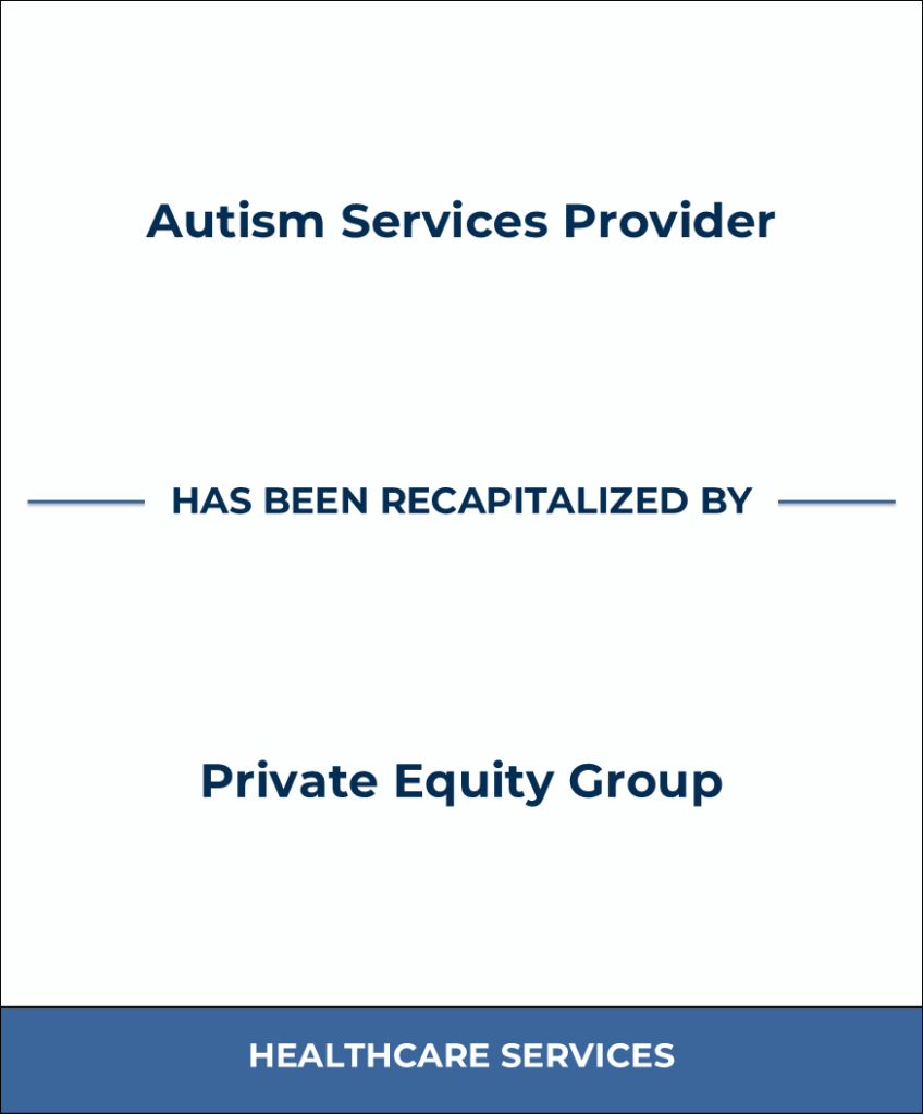 Autism Services Provider | Undisclosed Private Equity Group Tombstone